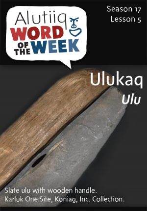 Alutiiq Word of the Week-July 27