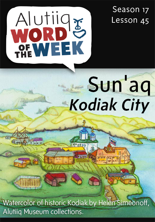 Kodiak-Alutiiq Word of the Week-May 3