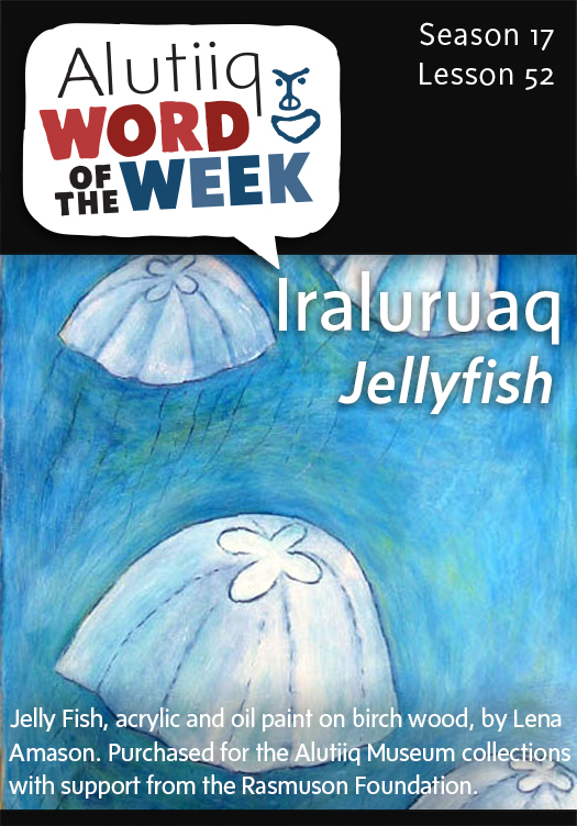 Jellyfish-Alutiiq Word of the Week-June 20