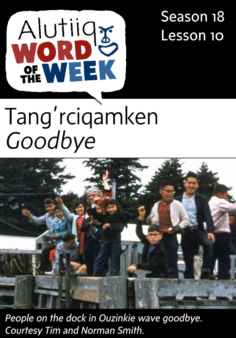 Good Bye-Alutiiq Word of the Week-August 30