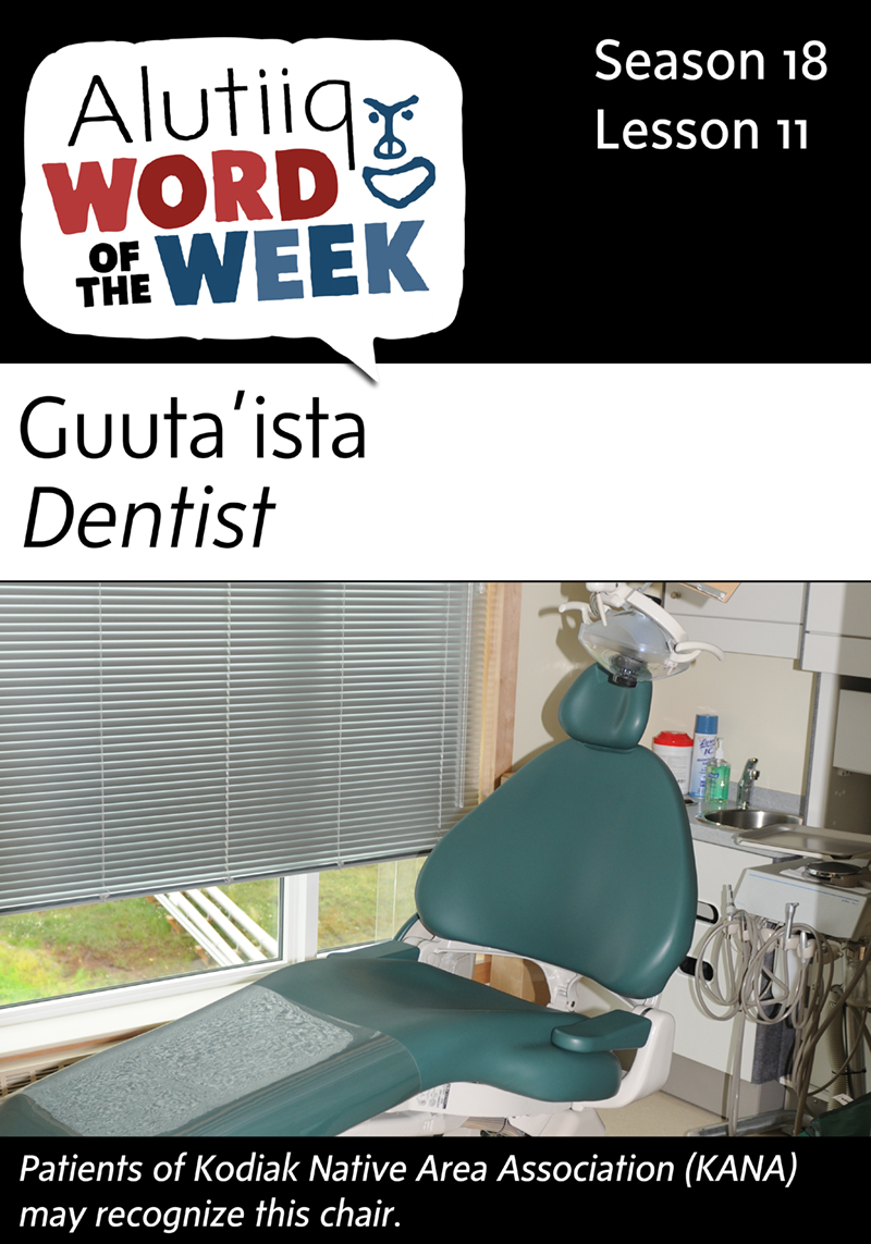 Dentist-Alutiiq Word of the Week-September 6