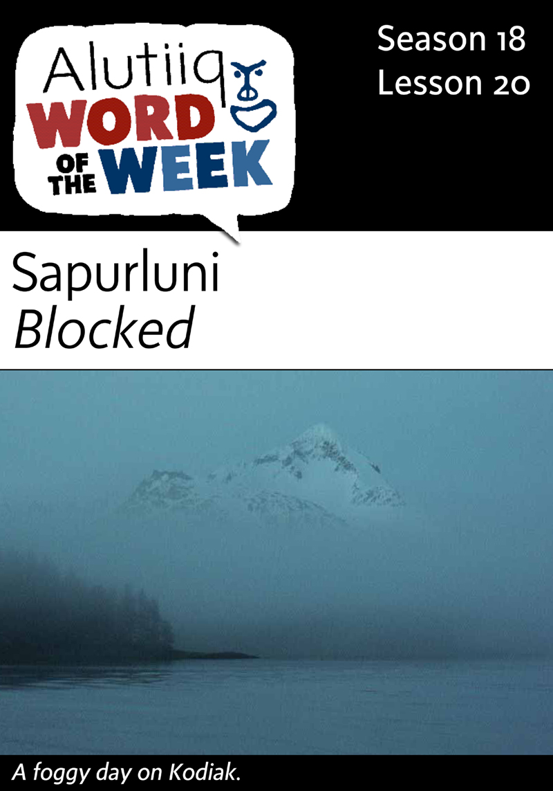 Blocked-Alutiiq Word of the Week-November 8th