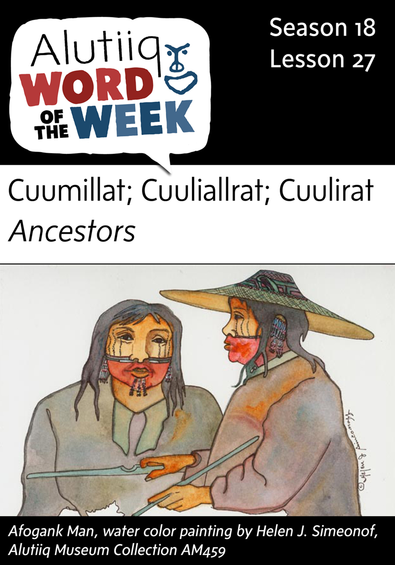 Ancestors-Alutiiq Word of the Week-December 27