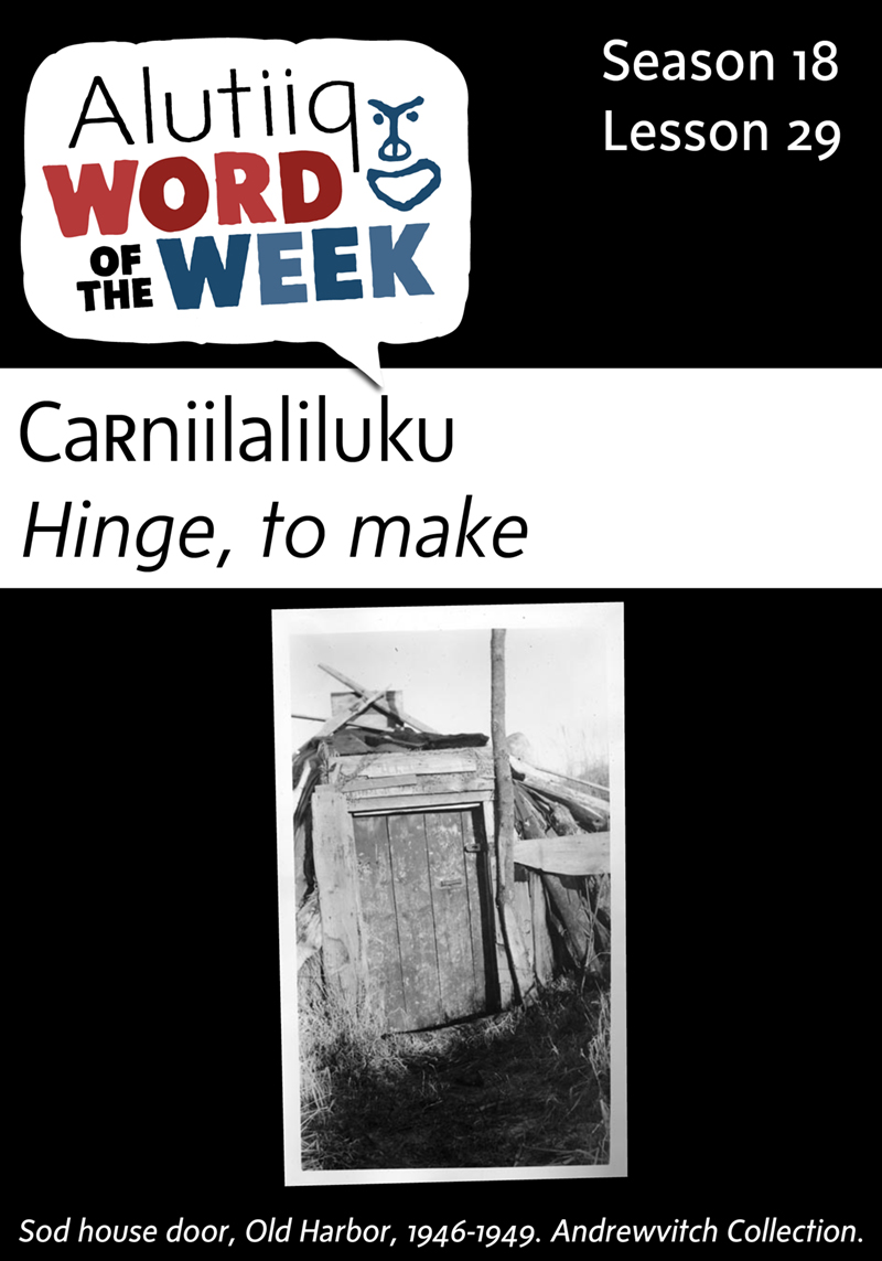 Hinge/To Make-Alutiiq Word of the Week-January 10