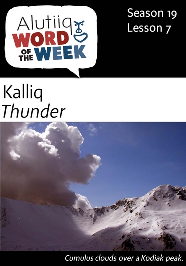 Thunder-Alutiiq Word of the Week-August 14th