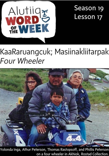 Four Wheeler-Alutiiq Word of the Week-October 23
