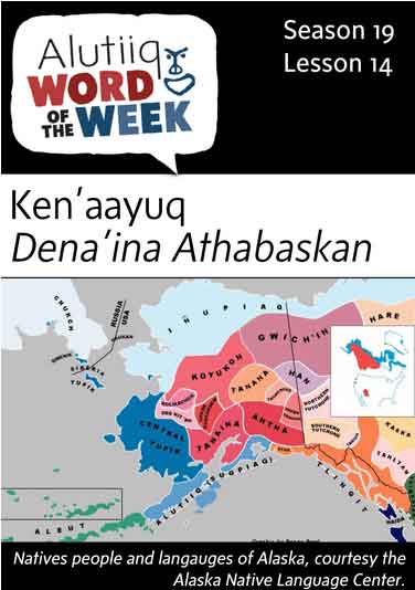 Dena’ina-Athabaskan-Alutiiq Word of the Week-November 22