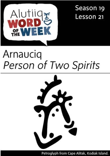 Two Spirits-Alutiiq Word of the Week-November 20th