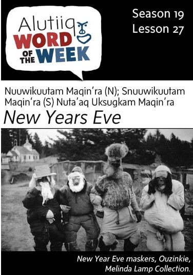 New Years Eve-Alutiiq Word of the Week-January 1st
