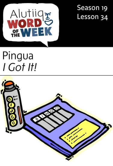 I Got It!-Alutiiq Word of the Week-February 19th