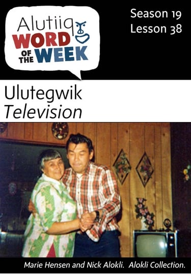 Television-Alutiiq Word of the Week-March 19th