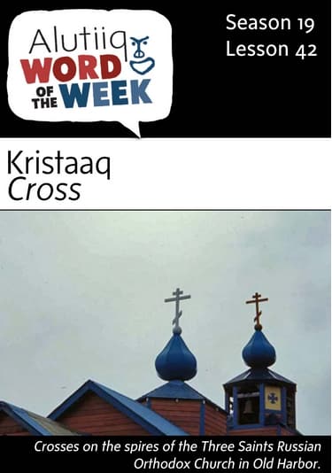 Cross-Alutiiq Word of the Week-April 16th