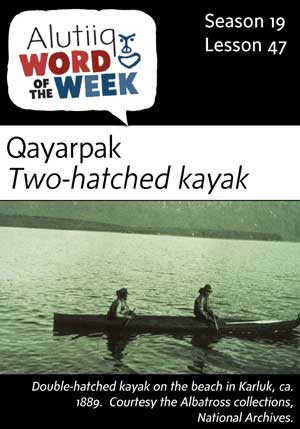 Two-Hatched Kayak-Alutiiq Word of the Week-May 21st