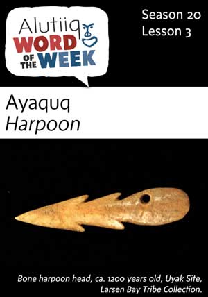 Harpoon-Alutiiq Word of the Week-July 16th