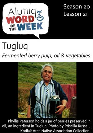 Fermented Oil, Berry Pulp, Vegetables-Alutiiq Word of the Week-November 18