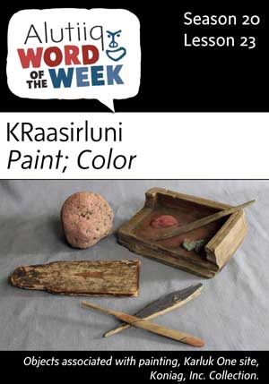 Paint/Color-Alutiiq Word of the Week-December 3