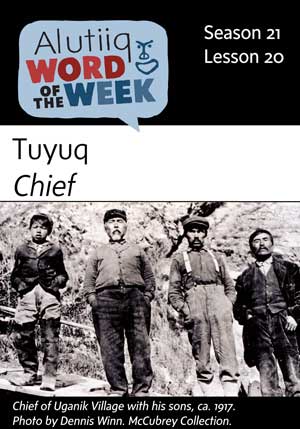 Chief-Alutiiq Word of the Week-November 11th