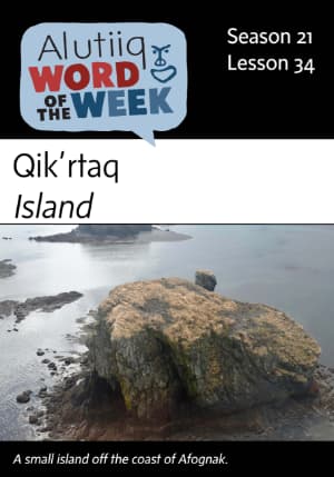 Island-Alutiiq Word of the Week-February 17th