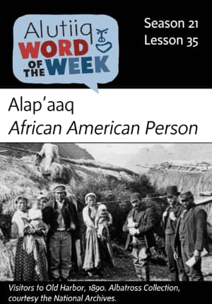 African-American-Alutiiq Word of the Week-February 24th