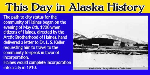 This Day in Alaskan History-May 6th, 1908
