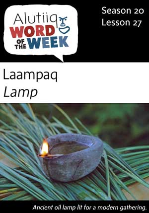 Lamp-Alutiiq Word of the Week-December 31