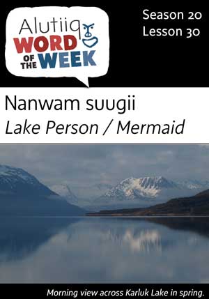 Lake Person/Mermaid-Alutiiq Word of the Week-January 21
