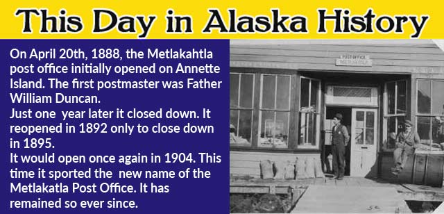 This Day in Alaska History-April 20th, 1888