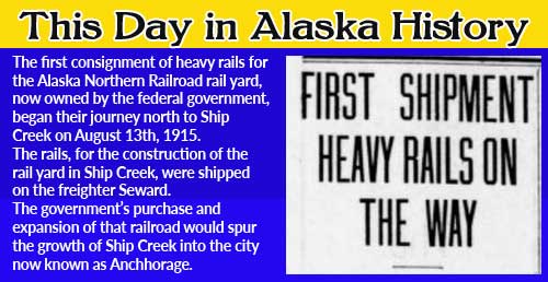 This Day in Alaskan History-August 13th, 1915