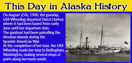 This Day in Alaska History-August 25th, 1900