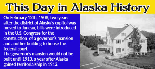 This Day in Alaska History-February 12th, 1908