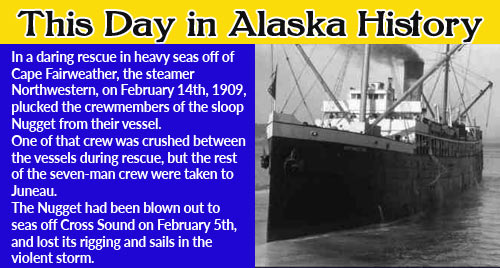 This Day in Alaska History-February 14th, 1909