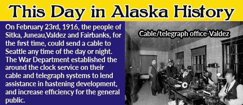 This Day in Alaska History-February 23rd, 1916