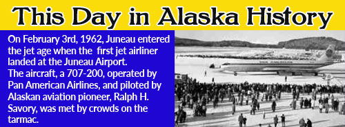 This Day in Alaska History-February 3rd, 1962