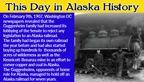 This Day in Alaska History-February 9th, 1907