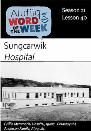 Hospital-Alutiiq Word of the Week-March 31st
