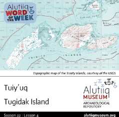Tugidak Island-Alutiiq Word of the  Week-July 21st