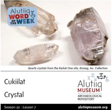 Crystals-Alutiiq Word of the Week-August 11th