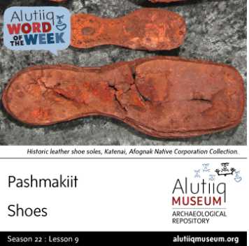 Shoes-Alutiiq Word of the Week-August 25th