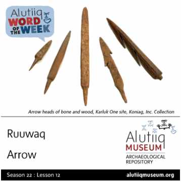 Arrow-Alutiiq Word of the Week-September 15