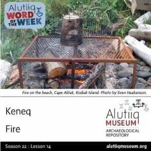 Fire-Alutiiq Word of the Week-September 29