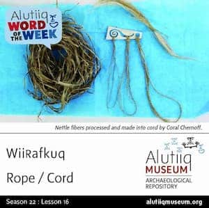 Rope/Cord-Alutiiq Word of the Week-October 13