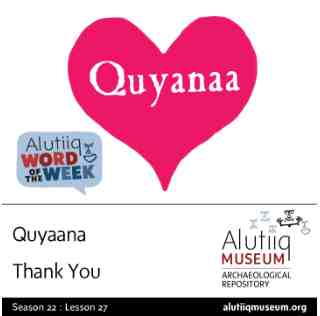 Thank You-Alutiiq Word of the Week-December 30th