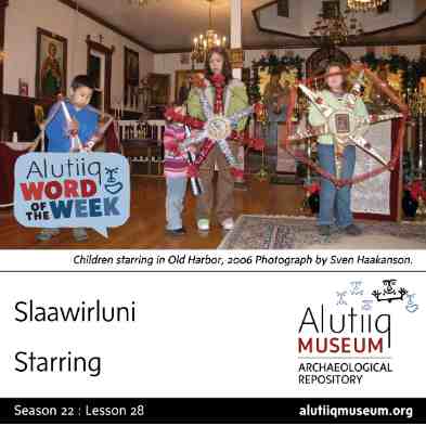 Starring-Alutiiq Word of the  Week-January 6