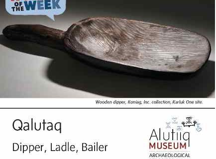 Dipper/Ladle/Bailer-Alutiiq Word of the Week-January 24th