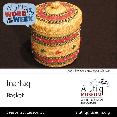 Basket-Alutiiq Word of the Week-March 15th