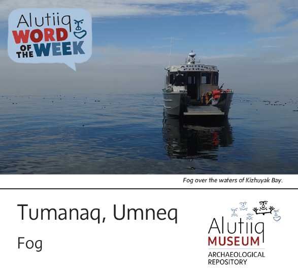 Fog-Alutiiq Word of the Week-June 20th