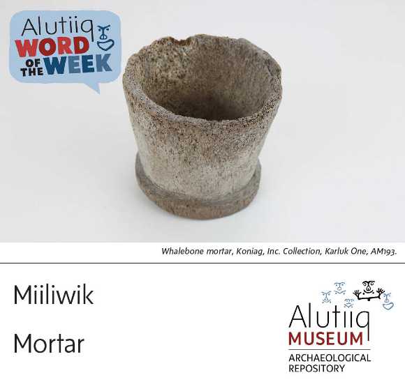 Mortar-Alutiiq Word of the Week-October 25th