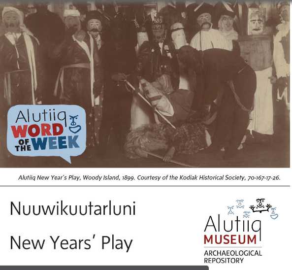 New Years Play-Alutiiq Word of the Week-January 10th