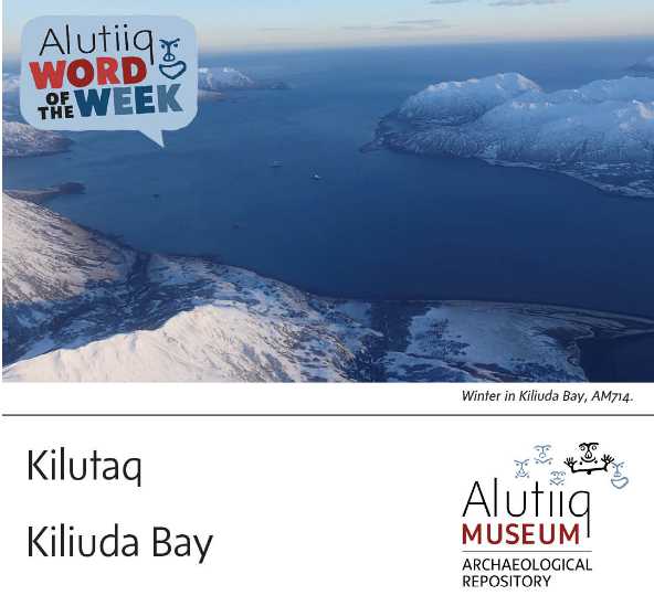 Kiliuda Bay-Alutiiq Word of the Week-March 6th