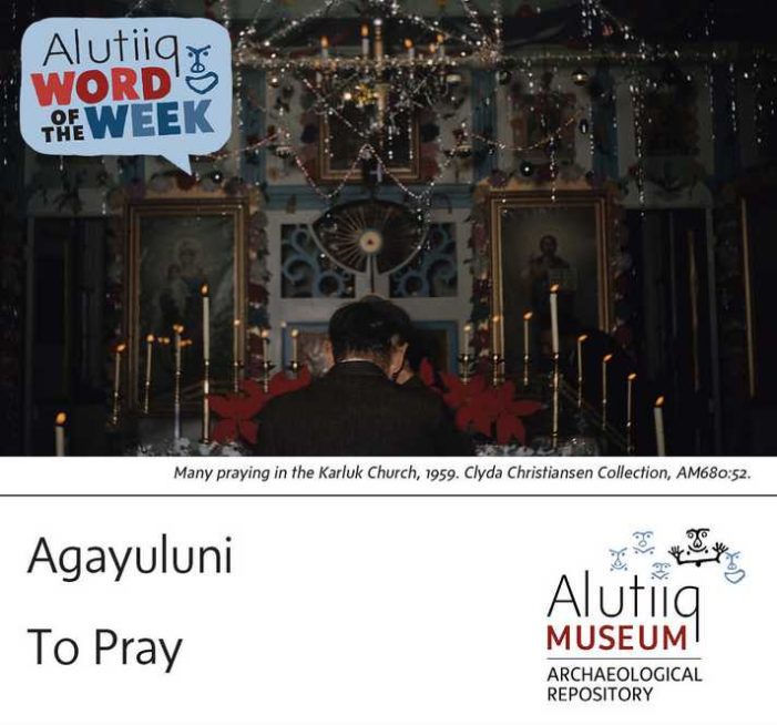To Pray-Alutiiq Word of the Week-April 3rd